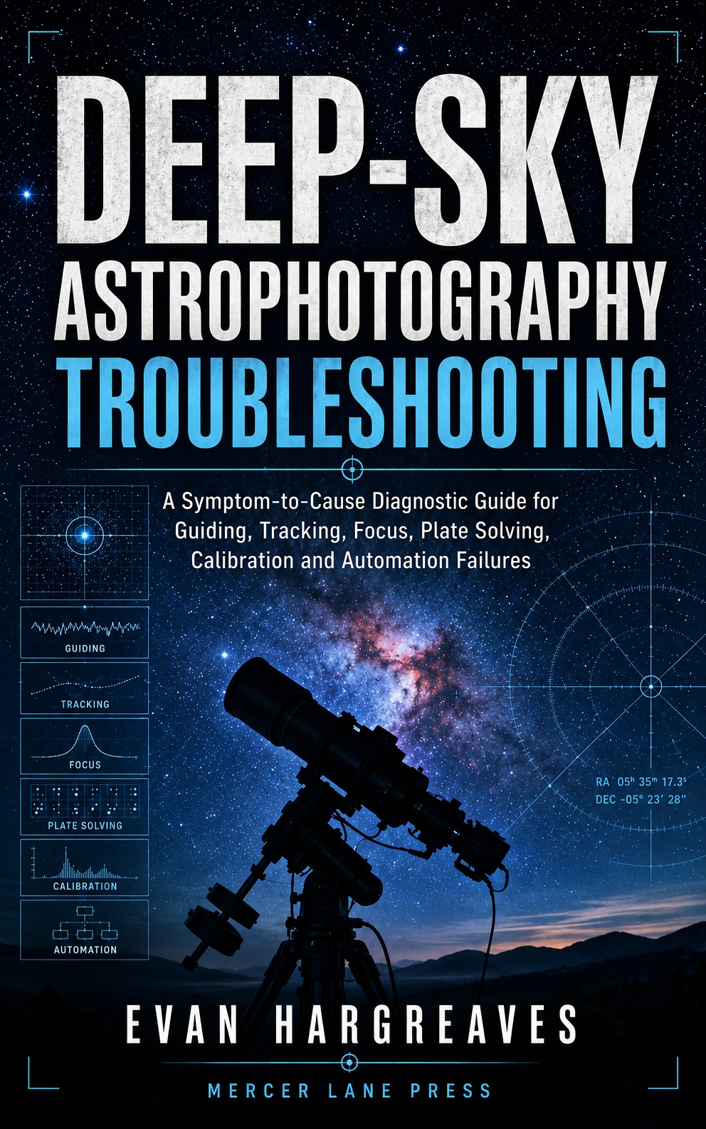Cover of Deep-Sky Astrophotography Troubleshooting by Evan Hargreaves